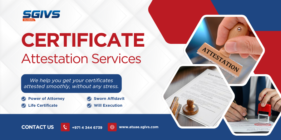 Certificate Attestation in Dubai: Affidavits and Supporting Documents Explained